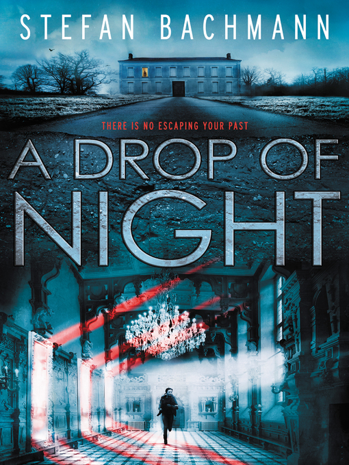 Title details for A Drop of Night by Stefan Bachmann - Available